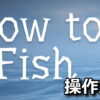 how to fish control