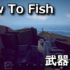 how to fish weapon list